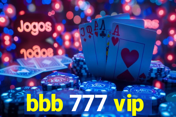 bbb 777 vip